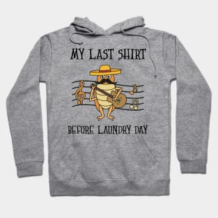 My Last Shirt Before Laundry Day Hoodie